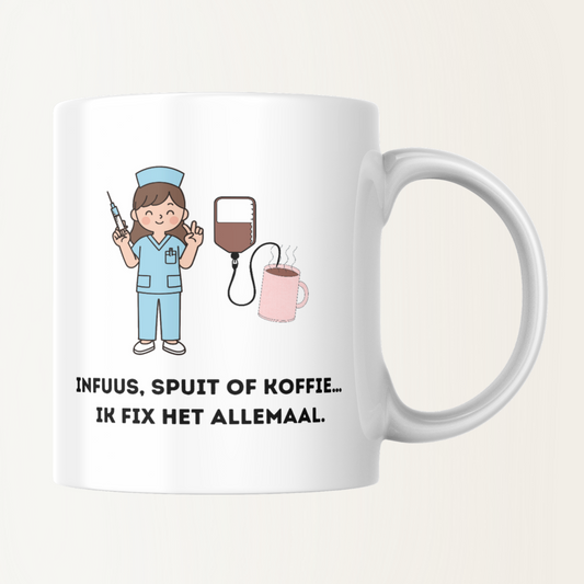 Mok - "Infuus, spuit of koffie... Ik fix het allemaal." - Verpleegster