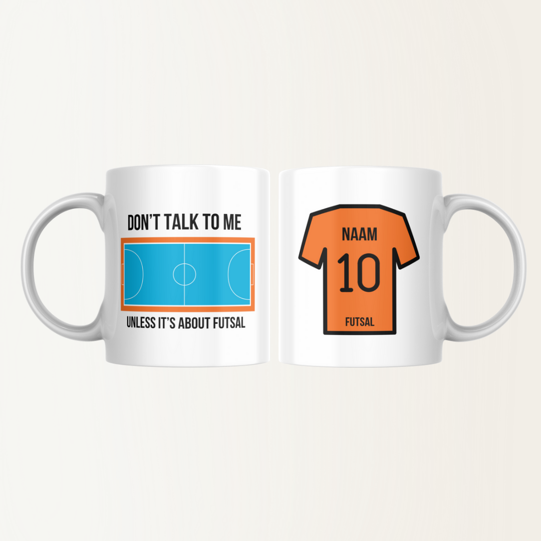 Mok met naam - Don't talk to me unless it's about futsal - Zaalvoebal - Futsal shirt - Holland - Nederland